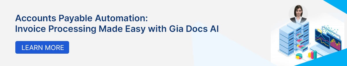 Accounts Payable Automation: Invoice Processing Made Easy with Gia Docs AI