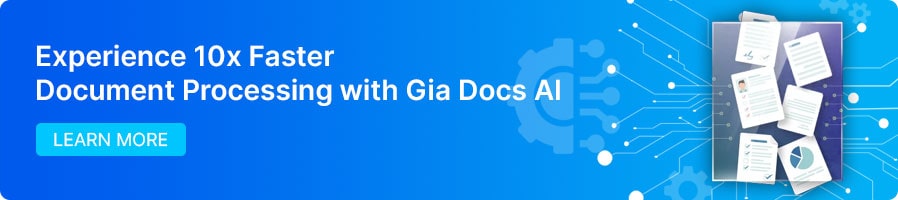 Experience 10x Faster Document Processing with Gia Docs AI