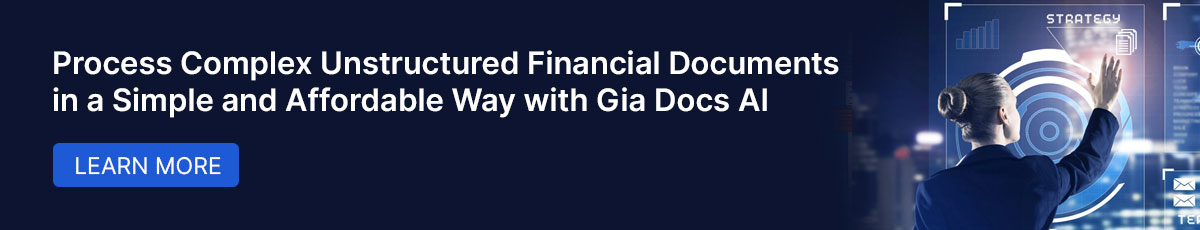 Process Complex Unstructured Financial Documents in a Simple and Affordable Way with Gia Docs AI