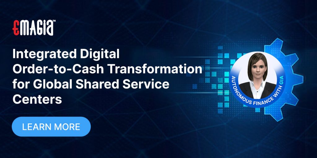 Integrated Digital Order-to-Cash Transformation For Global Shared Service Organizations