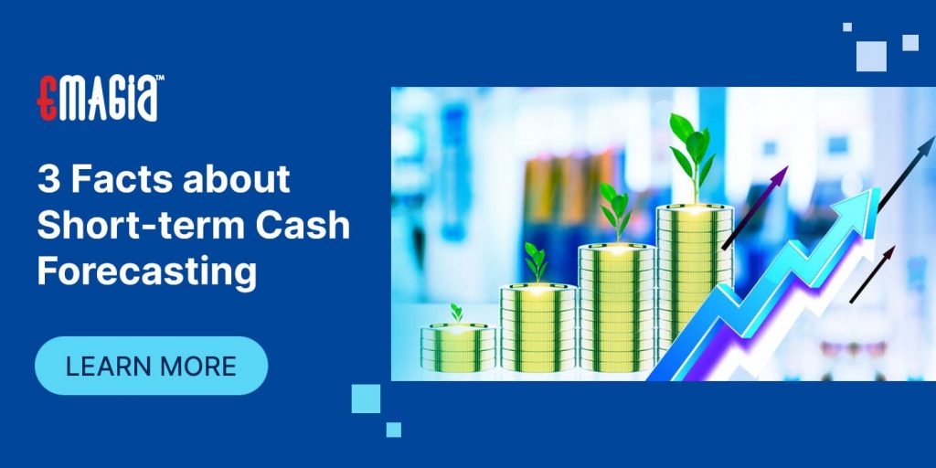 3 Facts about Short-term Cash Forecasting