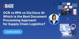 OCR vs RPA vs GiaDocs AI: Which is the best document processing approach for supply chain logistics?