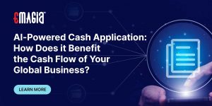 AI-Powered Cash Application: How Does it Benefit Your Global Business?