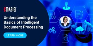 Understanding the Basics of Intelligent Document Processing (IDP) Software