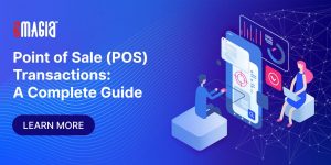 Point of Sale (POS) Transactions: A Complete Guide