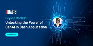 Beyond ChatGPT: Unlocking the Power of GenAI in Cash Application