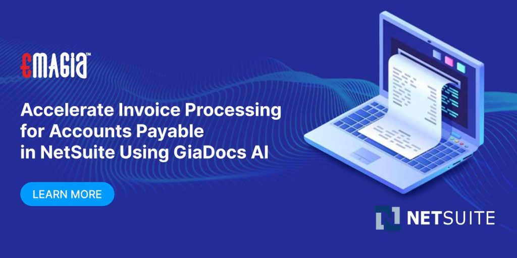 Accelerate Invoice Processing for Accounts Payable in NetSuite Using GiaDocs AI | AP Invoice processing in NetSuite