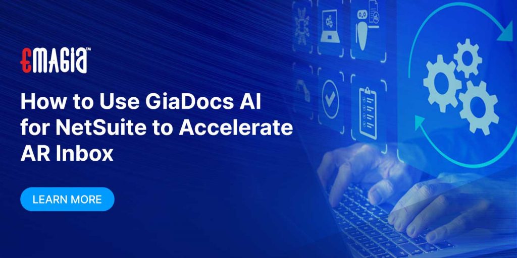 How to Use GiaDocs AI for NetSuite to Accelerate Accounts Receivable (AR) Inbox