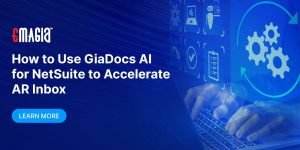 How to Use GiaDocs AI for NetSuite to Accelerate AR Inbox