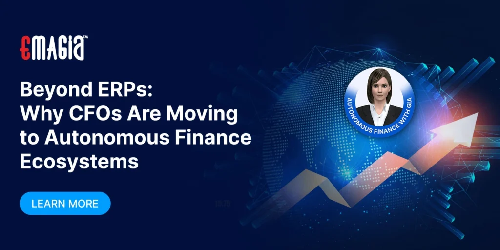 Beyond ERPs: Why CFOs Are Moving to Autonomous Finance Ecosystems