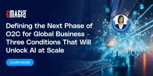 Defining the Next Phase of O2C for Global Business – Three Conditions That Will Unlock AI at Scale
