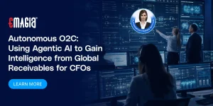 Autonomous O2C: Using Agentic AI to Gain Intelligence from Global Receivables for CFOs