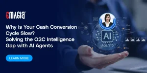 Why is Your Cash Conversion Cycle Slow? Solving the O2C Intelligence Gap with AI Agents