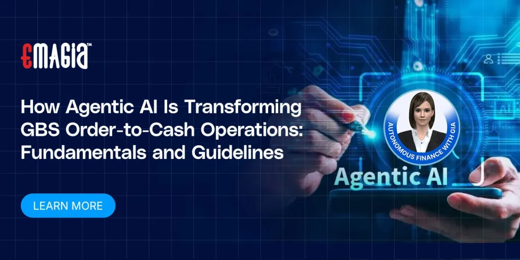 How Agentic AI Is Transforming GBS Order-to-Cash Operations: Fundamentals and Guidelines