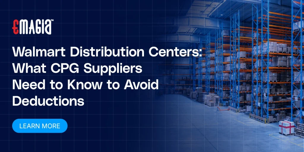 Walmart Distribution Centers: What CPG Suppliers Need to Know to Avoid Deductions