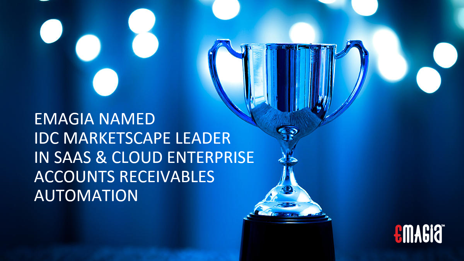 Emagia Once Again Recognized as a Market Leader in IDC’s Marketscape for Enterprise Accounts Receivables Automation Applications