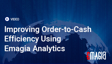 Improving Order-to-Cash Efficiency Using Emagia Analytics