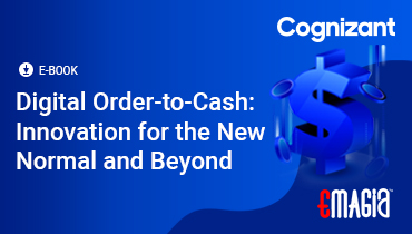 Digital Order-to-Cash:Innovation for the New Normal and Beyond