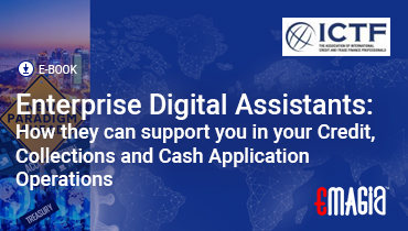 Enterprise Digital Assistants: How they can support you in your Credit, Collections and Cash Application Operations