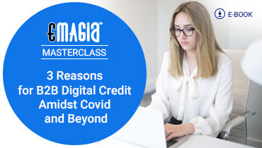 3 Reasons for B2B Digital Credit Amidst Covid and Beyond