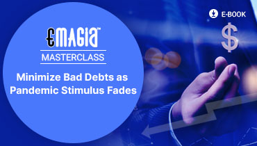 Minimize Bad Debts <br>as Pandemic Stimulus Fades