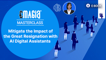 Mitigate the Impact <br>of The Great Resignation <br>with AI Digital Assistants