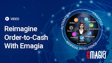 Reimagine Order-to-Cash with Emagia