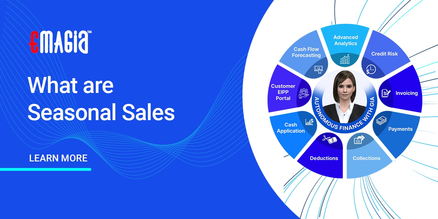 What are Seasonal Sales Meaning & Definition | Emagia
