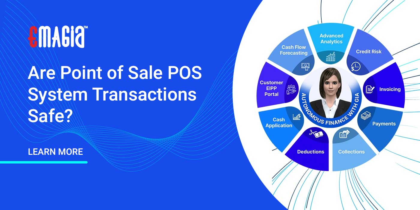 Are Point of Sale POS System Transactions Safe? | Emagia