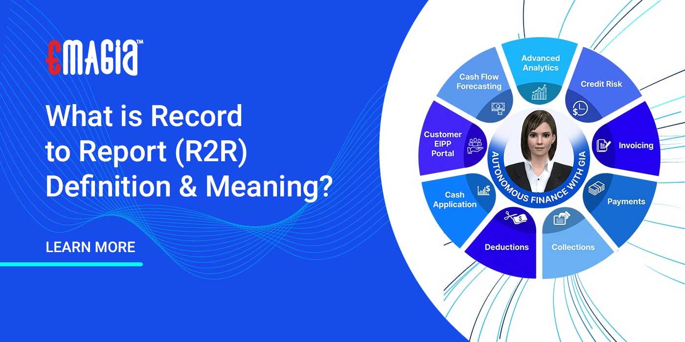 What is Record to Report (R2R) Definition & Meaning