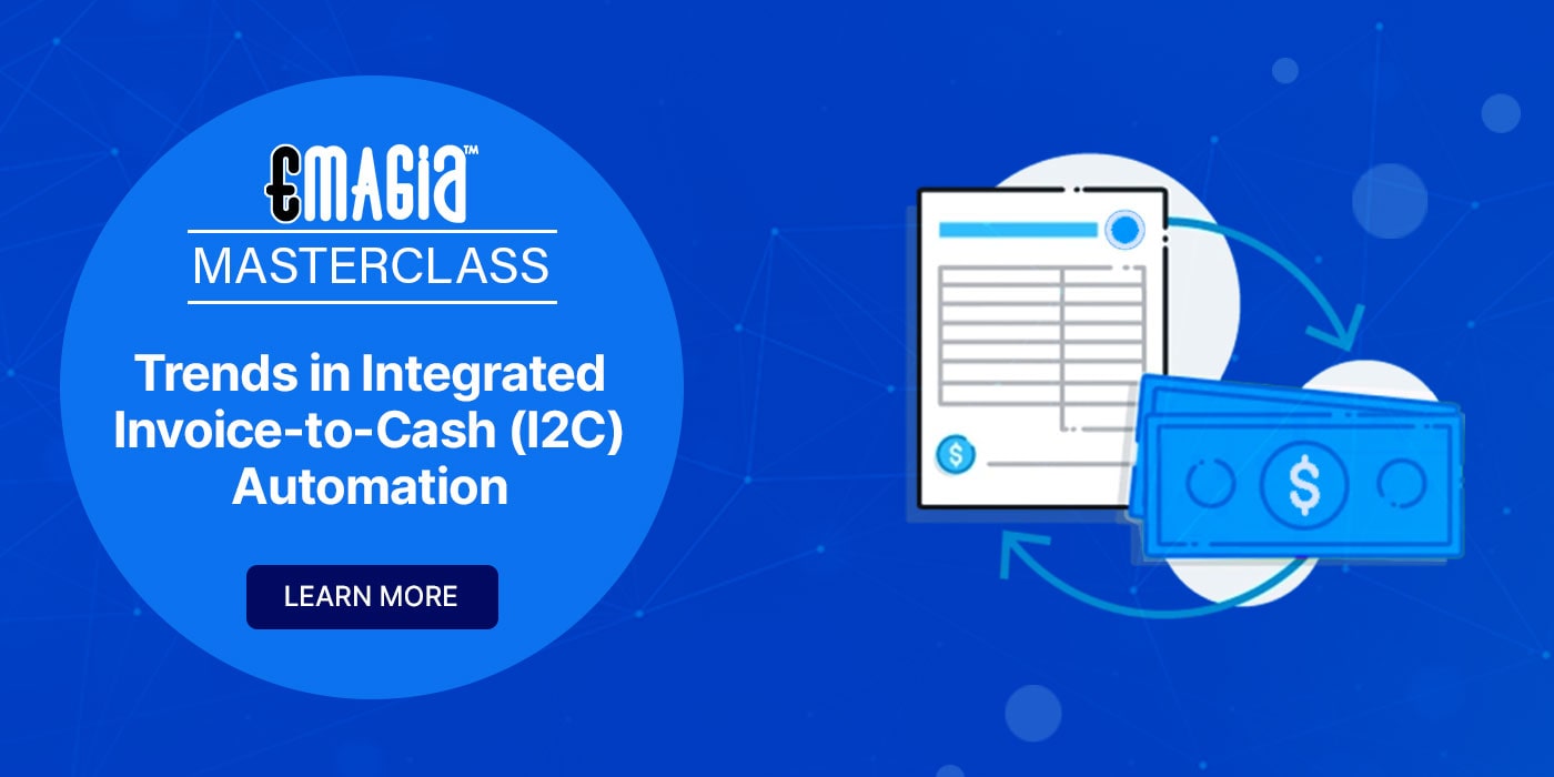 Trends in Integrated Invoice-to-Cash (I2C) Automation