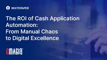 The ROI of Cash Application Automation: From Manual Chaos to Digital Excellence